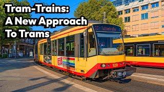 Tram-Trains: A New Approach to Trams