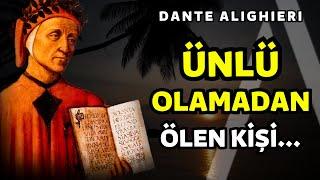 İtalyan Şair Dante Alighieri Etkileyici Sözleri Hayattan Verdiği Anlamlı Sözlerle Ufkunu Açacak!