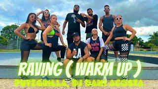 WARM UP RAVING ( PUTZGRILLA ) - Dj Dani Acosta , Putzgrilla | Dance Brasil | Zumba (Choreography)