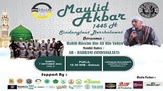 Live SINDANG LAUT BERSHOLAWAT | MAULID AKBAR Bersama : HABIB HASYIM BIN ALI BIN YAHYA | 07 Okt 2023