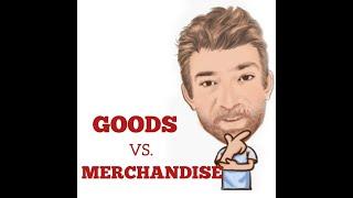 English Tutor Nick P Lesson (541) The Difference Between Goods and Merchandise