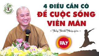 4 điều cần dung hòa để có cuộc sống viên mãn - Thầy Thích Pháp Hòa