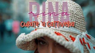 Rina - Curate 'a cattiveria (Official Video)