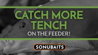 CATCH MORE TENCH on the Feeder!