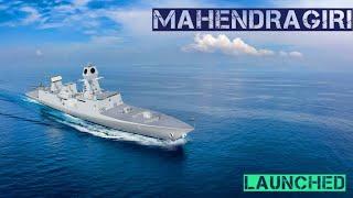 Mahendragiri, the last Project 17A Frigate launched by MDL