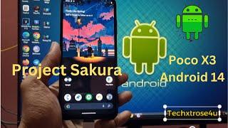Project Sakura V9.2 Unofficial for PocoX3 Android 14 #customroms #xdadevelopers #xiaomi