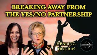 Breaking the Yes/No Agreement to Claim Your Healing!  Queen of Peace Healing Hour