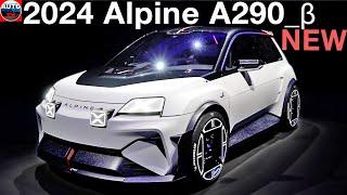 All NEW 2024 Alpine A290 β - Electric Hot HATCH