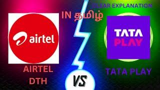 AIRTEL DTH VS TATA PLAY DTH / என்ன வித்தியாசம் ? / தெளிவான விளக்கம் / DIFFERENCE TAMIL