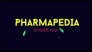 Pharmapedia: Episode HPLC