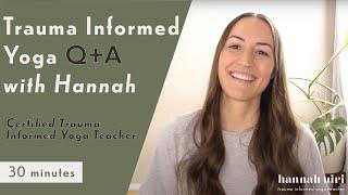 Trauma Informed Yoga Q+A