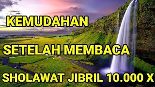 Kisah Keajaiban Membaca Sholawat Jibril 10.000 Kali