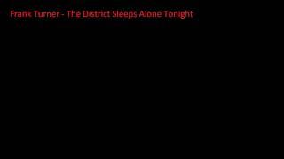 Frank Turner - The District Sleeps Alone Tonight (High Quality Audio)