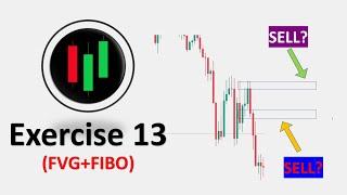 Exercise Day 13: FVG and FIBO #tradingpsychology #trading #psychology #supplyanddemand