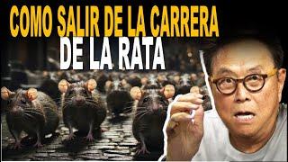 Como salir de la CARRERA de la RATA / ROBERT KIYOSAKI