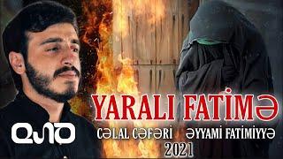 Celal Ceferi - Yarali Fatime | 2021 (Eyyami Fatimiyye)