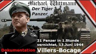 Der Tiger Panzer - Michael Wittmann vernichtet 21 Panzer in Villers-Bocage - Dokumentation