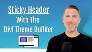 6.2 Create a sticky header menu in the Divi Theme Builder