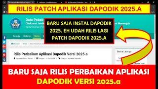 BARU SAJA RILIS PATCH APLIKASI DAPODIK 2025.a