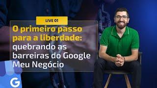 O primeiro passo para a liberdade: quebrando as barreiras do Google Meu Negócio