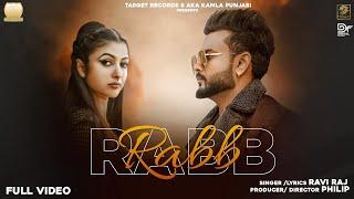 Rabb - Ravi Raj | Philip | Aka Kamla Punjabi | Latest Punjabi Song 2021