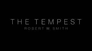 The Tempest by Robert W. Smith