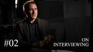 #02 : On Interviewing | "Beyond Human Nature"