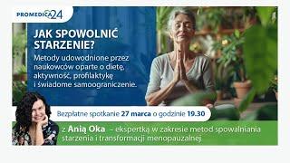 Jak spowolnić starzenie?