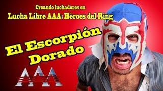  Creando al Escorpión Dorado en Lucha Libre AAA Héroes del Ring 