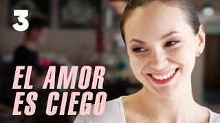 ¡Él ama a tres chicas! | EL AMOR ES CIEGO | Capítulo 3 | Película romántica en Español Latino