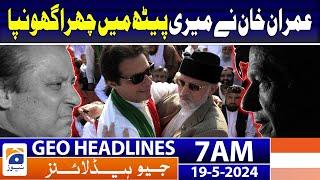 Geo News Headlines 7 AM | Nawaz Sharif broke the silence!! | 19th May 2024