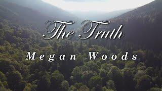 The Truth - Megan Woods (Lyric Video)