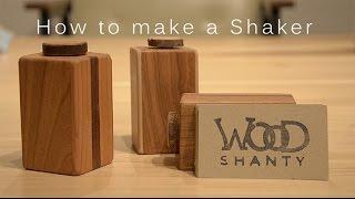 How to Make a Wooden Shaker  -  Wood Shanty