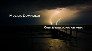 ️Muzica Domnului️ -Orice Furtuna ar veni-Marius si Fernando din Barbulesti(negativul in descriere)