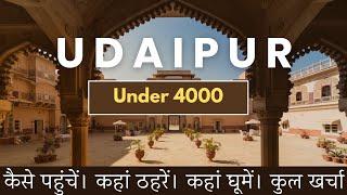 Udaipur Tour Under 4000 | Low Budget Udaipur Trip | Udaipur Tourist Places | उदयपुर राजस्थान