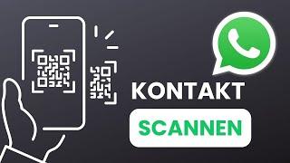 WhatsApp Kontakt per QR Code hinzufügen - Einfacher Vernetzen