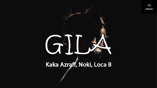 Gila-Kaka Azraff, Noki, Loca B LIRIK