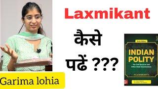 Laxmikant कैसे पढ़ें ??l How to read Indian polity laxmikant book | Garima lohia ( Rank 2 )