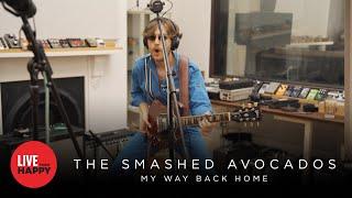 Smashed Avocados - On My Way Home (Live from Happy)