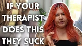 6 Signs Your Therapist Sucks | Therapist Explains When to Fire Your Therapist