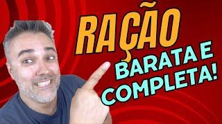 Ração BARATA E COMPLETA!!!