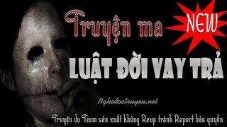 Luật Đời Vay Trả - Truyện ma kinh dị hay mới nhất 2016