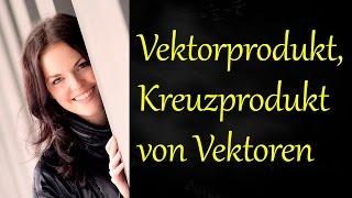 Vektorprodukt, Kreuzprodukt zweier Vektoren berechnen