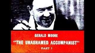 Gerald Moore, 1955: The Unashamed Accompanist - Complete