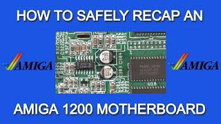 How to safely recap an Amiga 1200 motherboard