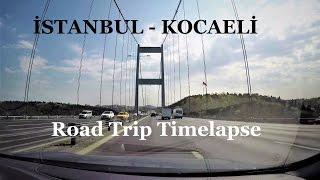 İstanbul - Kocaeli Road Trip Timelapse