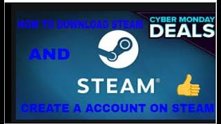 HOW TO DOWNLOAD STEAM AND CREATE AN ACCOUNT ON STEAM / AKMAL TECH