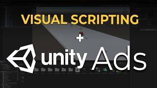 Unity Ads 4.3 with Visual Scripting