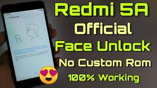 Redmi 5A Official Face Unlock Enable - No Custom Rom - Install with Twrp - 100% Working