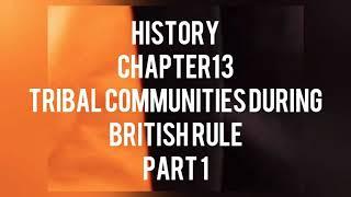 Tribal communities during British Rule part 1